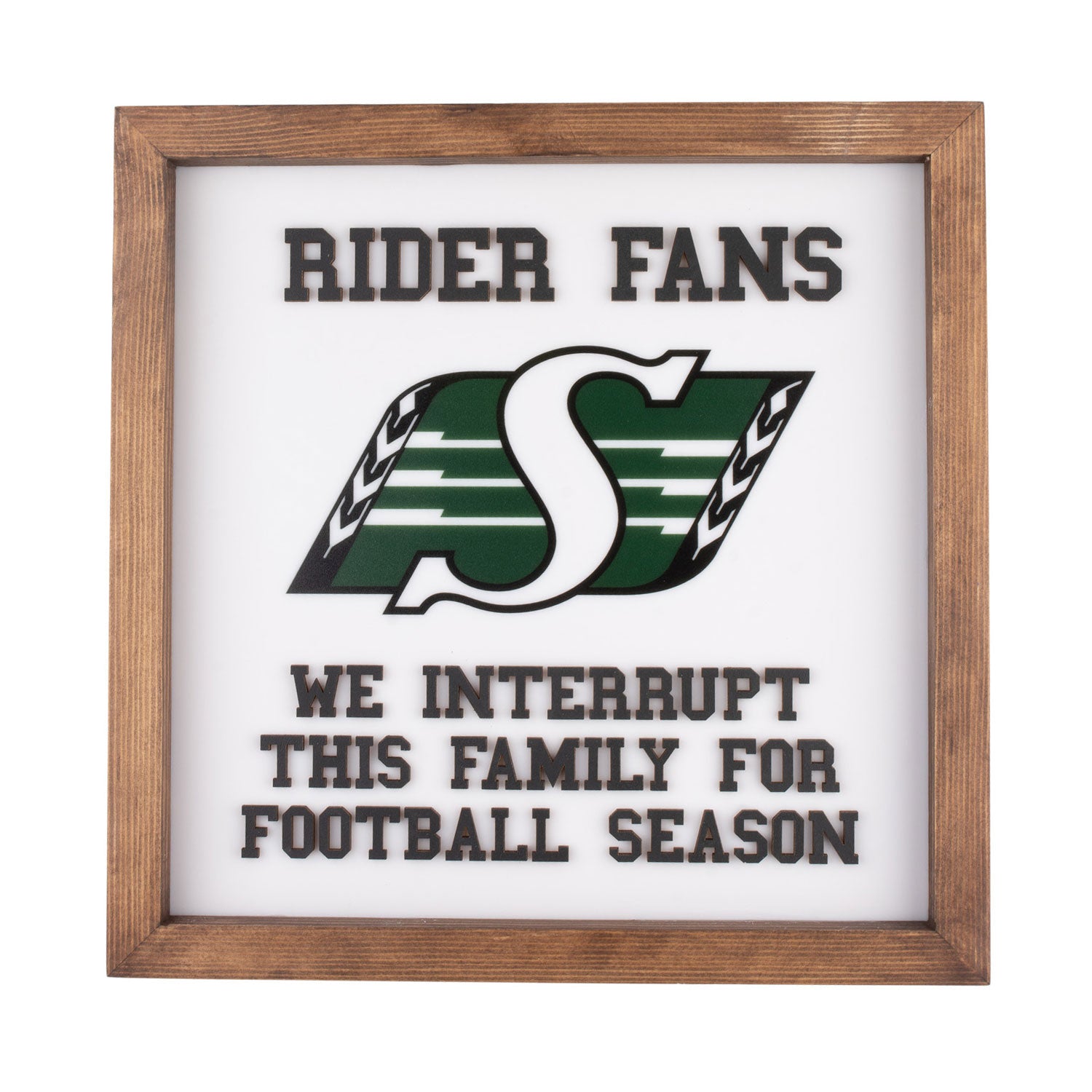Rider "We Interrupt this Family for Football Season" Sign